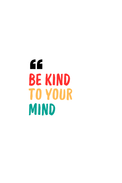 Be Kind To Your Mind - White (Men)